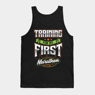 Training For My First Marathon Tank Top